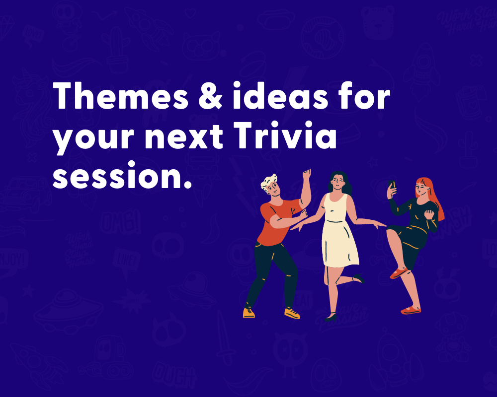 Custom Trivia categories Themes & ideas for your next session. Resources